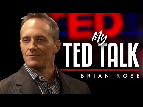 私のテッド・トークがすべてを変えた?ブライアン・ローズ (HOW MY TED TALK CHANGED EVERYTHING ? Brian Rose)
