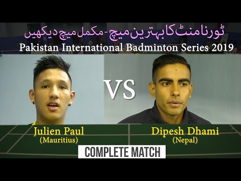 Dipesh Dhami (Nep) vs Julien Paul (Mri) | Pakistan International Badminton Series 2019