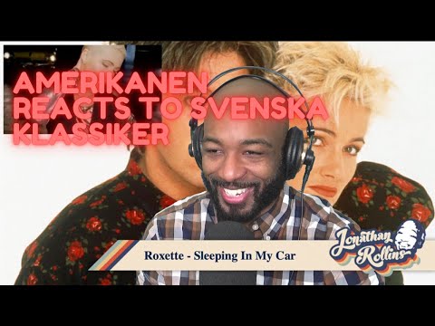 Amerikanen Reacts to Svenska Klassiker: Roxette - Sleeping In My Car