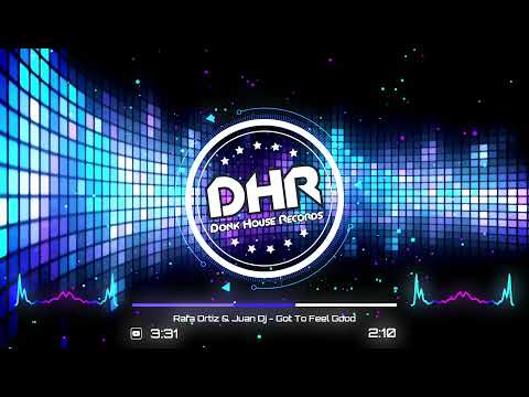 Rafa Ortiz & Juan Dj - Got To Feel Good - DHR