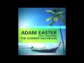 Adam Easter feat. Stephanie - The Summer Has ...