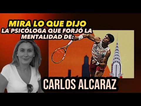 "SUPERAR SUS PROPIOS LIMITES" Josefina Cutillas. La psicóloga detrás de la mente de Carlos Alcaraz.