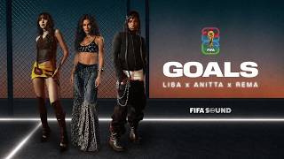 LISA, Anitta, Rema - Goals