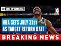 NBA sets July 31 as target date for return of season, per report | Breaking News | CBS Sports HQ