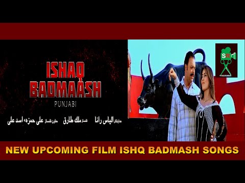 NEW UPCOMING FILM ISHQ BADMASH SONGS