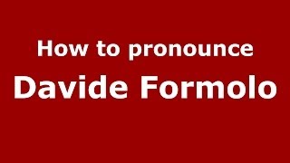 How to pronounce Davide Formolo