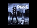 Deuce - Till I Drop 