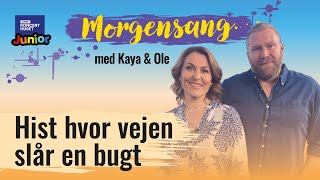 Hist hvor vejen slår en bugt // Morgensang