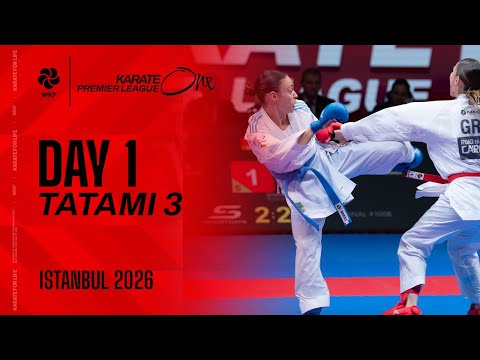 2026 Karate One - Premier League ISTANBUL | Friday - Tatami 3 |
