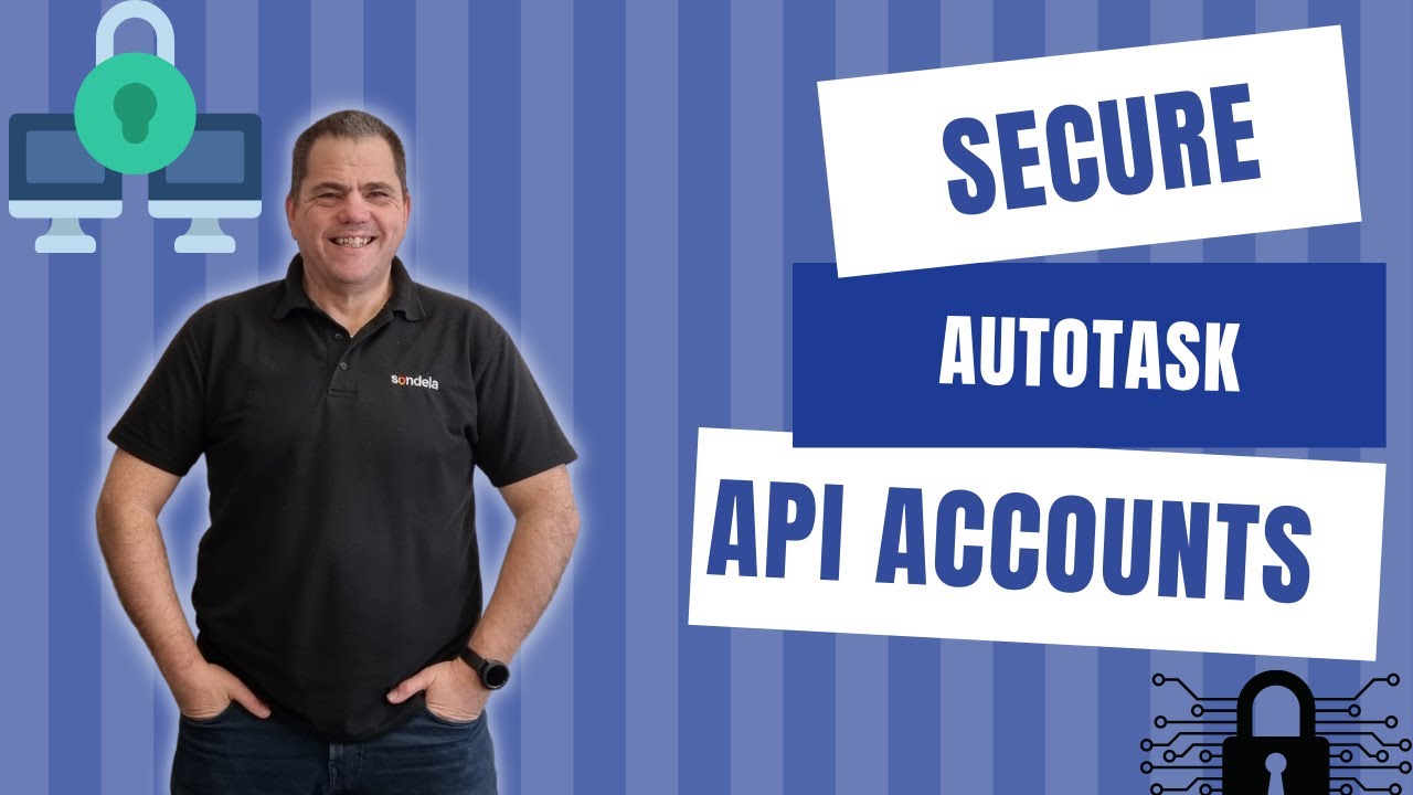 Securing API Accounts in Autotask