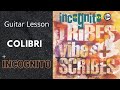 Colibri Incognito Guitar Lesson