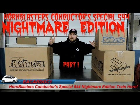 HornBlasters Conductors Special 544 NIGHTMARE EDITION Part 1 Review and Installation