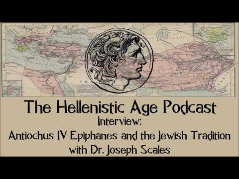 Interview: Antiochus IV Epiphanes in the Jewish Tradition with Dr. Joseph Scales