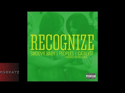 Peoples ft. Smoovie Baby, Catalyst - Recognize [Prod. By The Legion] [New 2014]