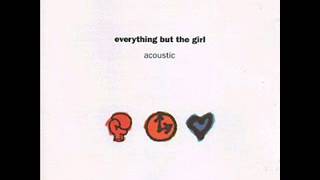 Everything but the girl - Driving (Acoustic mix)