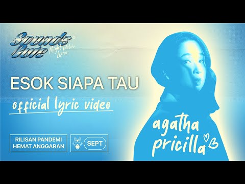 Agatha Pricilla - Esok Siapa Tau (Official Lyric Video)