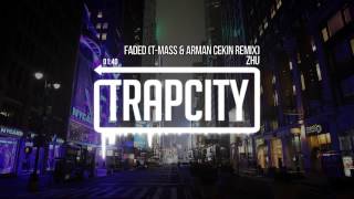 ZHU - Faded (T-Mass &amp; Arman Cekin Remix)