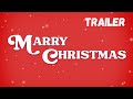 Marry Christmas Trailer 2024