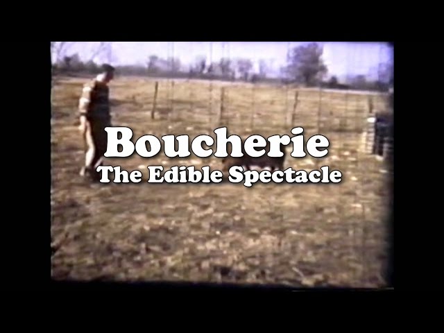 Boucherie: The Edible Spectacle