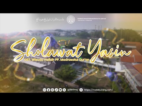 SHOLAWAT YASIN SPESIAL OST. WISUDA HAFIDH PP MADRASATUL QUR AN TEBUIRENG