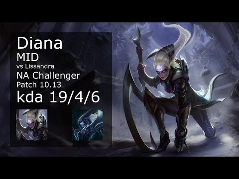 Diana vs Lissandra Mid - NA Challenger 19/4/6 Patch 10.13 Gameplay