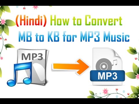 (Hindi/हिंदी ) How to Convert MB to KB For MP3 Music