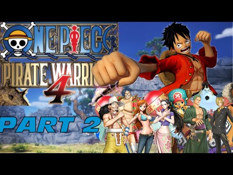 ONE PIECE PIRATE WARRIOR 4 WALKTHROUGH (FULL GAME) PART 2