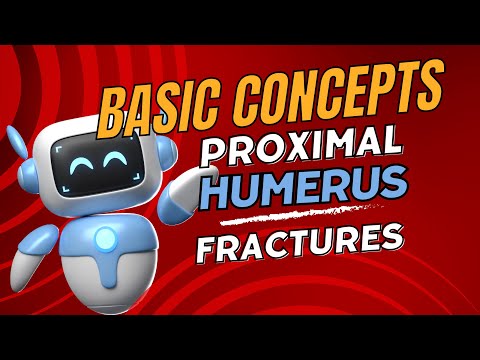 Basic Concepts of Proximal Humerus Fractures