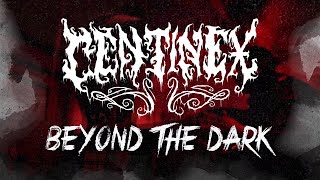 CENTINEX - Beyond The Dark (Official Lyric Video)