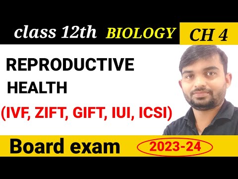 ART|IVF|ZIFT|IUI| REPRODUCTIVE HEALTH CLASS 12|जनन स्वास्थ्य  class 12