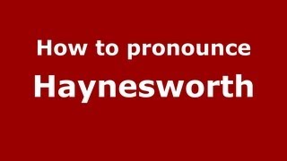 How to pronounce Haynesworth