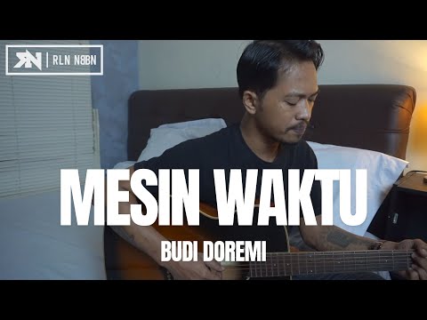 MESIN WAKTU BEDROOM SESSION - BUDI DOREMI (Cover Rolin Nababan)