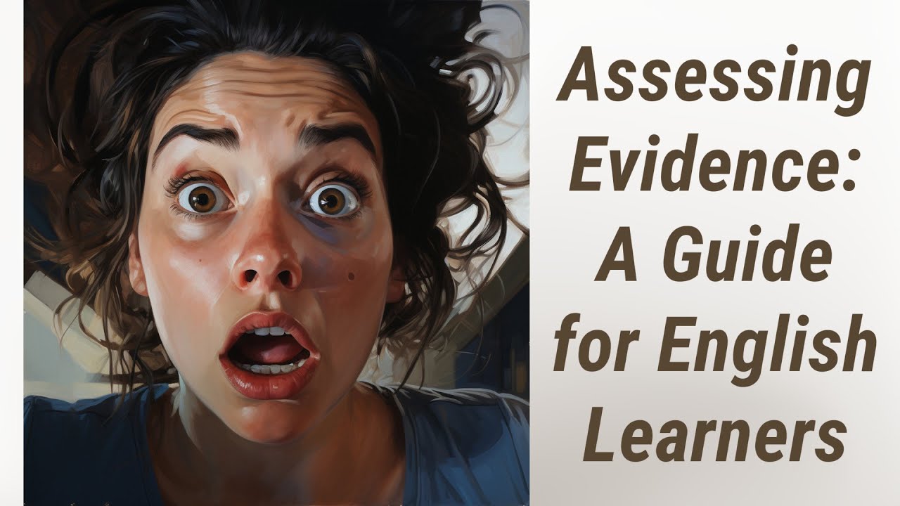 Assessing the Strength of Evidence in Debates: A Guide for English Learners