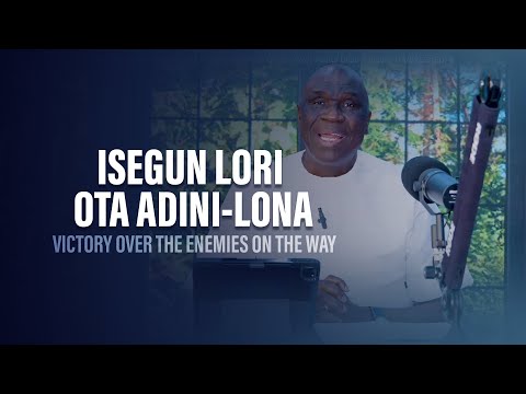 ISEGUN LORI OTA ADINI-LONA (Victory Over The Enemies On The Way)-Pastor Debo Adegoke |14/09/23| Ep74