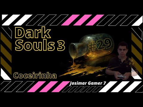 Dark Souls 3 - Coceirinha, só no pé do gigante! Episódio 29