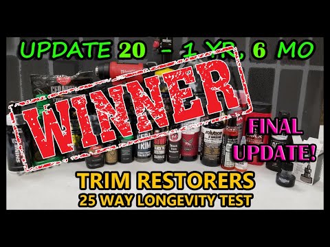 TRIM RESTORATION PRODUCTS -  25 WAY TEST - UPDATE 20 - 1.5 YEARS! - FINAL UPDATE - WHO WINS???