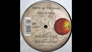 Critical Upgrade - Feel the Train - Full Rhythm Mix (1996)