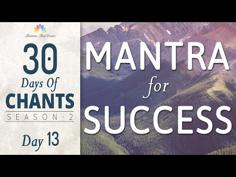 MANTRA for SUCCESS | Ganesh Mantra | 30 DAYS of CHANTS S2 - DAY12 | Mantra Meditation Music