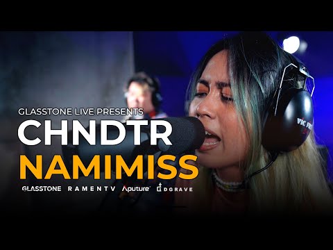 CHNDTR - Namimiss | Glasstone Live | SE02EP05