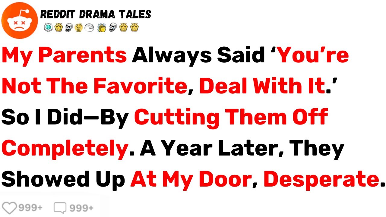 My Parents Always Said ‘You’re Not the Favorite, Deal With It.’ So I Did... - Best Reddit Stories