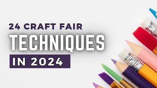 24 Craft Fair Success Tips for 2024