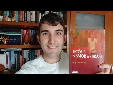 História do amor no Brasil - Mary Del Priore