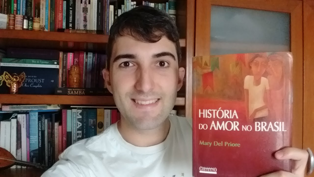 História do amor no Brasil - Mary Del Priore
