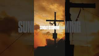 “SUNDAY IS COMING” song &amp; video out now.