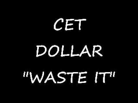 Cet Dollar Waste it.wmv