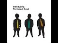Tortured Soul - Don't Hold Me Down / Live ...