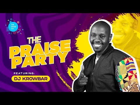 The Praise Party ft DJ Krowbar  #episode3