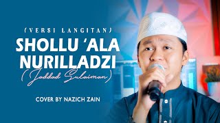 Download lagu SHOLLU ‘ALA NURILLADZI (Versi Ar Roudloh LANGITAN) - Cover Nazich Zain mp3