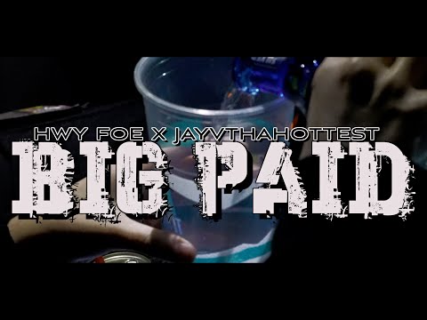 JayVThaHottest & Hwy Foe - Big Paid (Official Video)