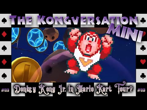 The Kongversation Mini 013 - Donkey Kong Jr. in Mario Kart Tour?